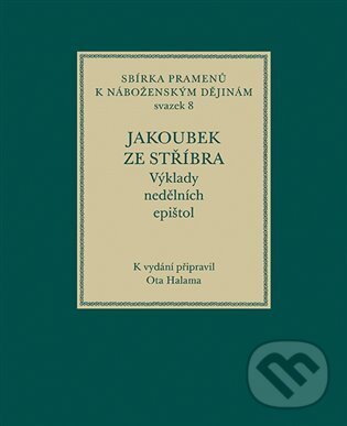 Jakoubek ze Stříbra. Výklady nedělních epištol