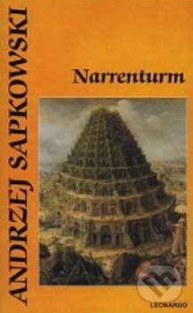 Kniha: Narrenturm (Andrzej Sapkowski). Leonardo, 2009