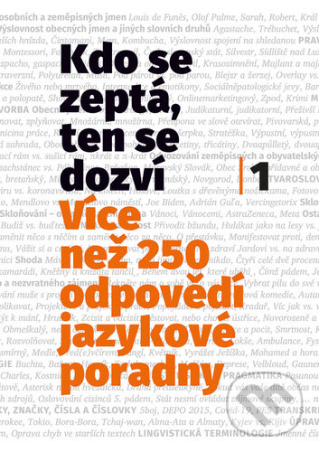 Levně Kdo se zeptá, ten se dozví (Více než 250 odpovědí jazykové poradny) - kniha z kategorie Humanitné a spoločenské vedy