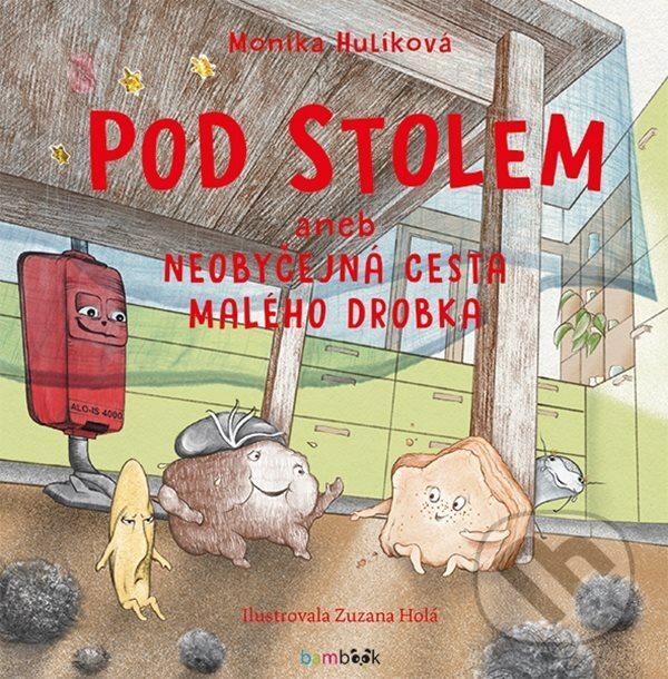 Pod stolem aneb Neobyčejná cesta malého drobka koupíte na Martinus.cz