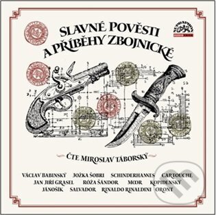 Levně Slavné pověsti a příběhy zbojnické - audiokniha z kategorie Mýty, povesti a legendy
