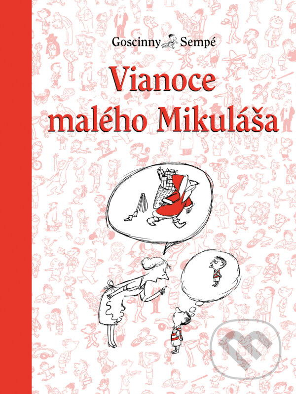 Levně Vianoce Malého Mikuláša - René Goscinny, Jean-Jacques Sempé (ilustrátor) - kniha z kategorie Beletria