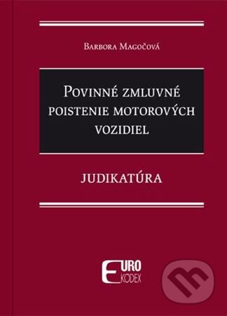 Levně Povinné zmluvné poistenie motorových vozidiel (Judikatúra) - kniha z kategorie Správne právo