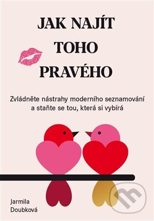 Levně Jak najít toho pravého - Jarmila Doubková - kniha z kategorie Sebarozvoj