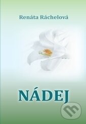 Kniha: Nádej (Renáta Ráchelová). , 2016