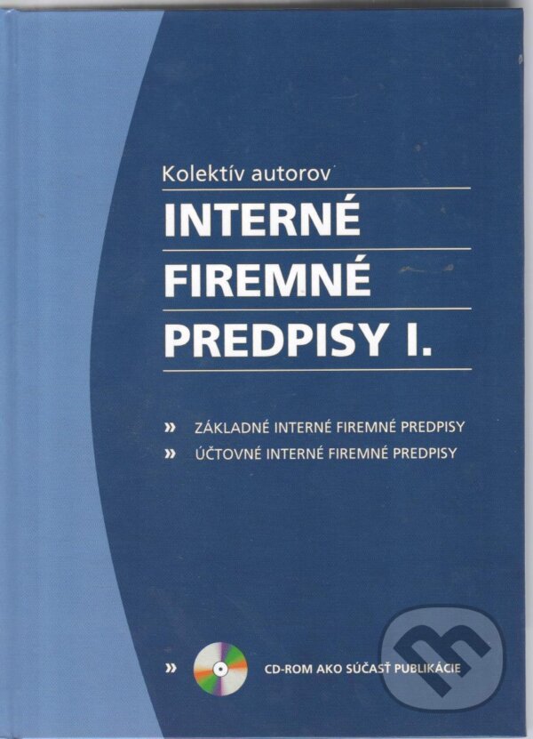 Kniha: Interné firemné predpisy. I. (Denisa Martyneková). Poradca podnikateľa, 2008