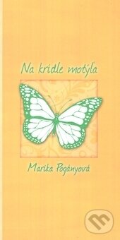 Levně Na krídle motýľa - Marika Pogányová