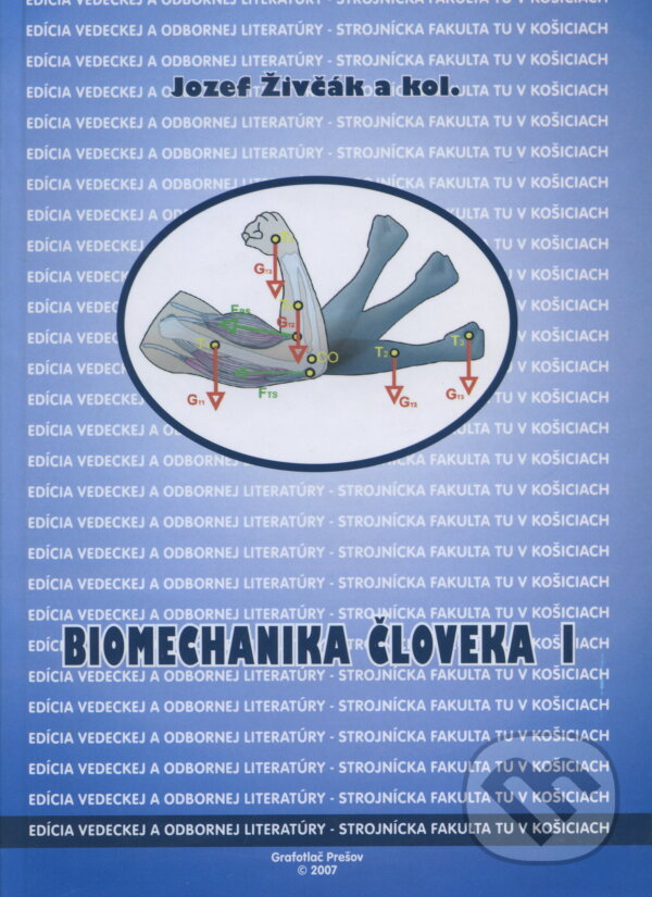 Kniha: Biomechanika človeka I. (Jozef Živčák). Elfa Kosice, 2007