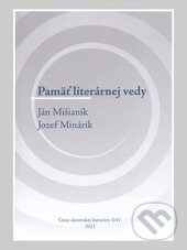 Kniha Pamäť literárnej vedy - Ján Mišianik, Jozef Minárik