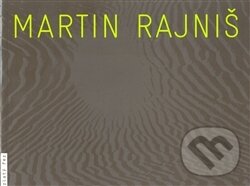 Kniha: Martin Rajniš (Rajniš Martin). Zlatý řez, 2008