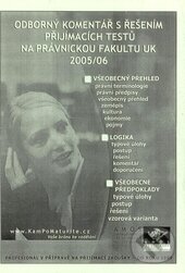 Kniha Odborný komentář s řešením přijímacích testu na právnickou fakultu 2005/06