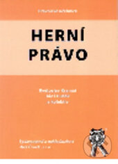 Kniha: Herní právo (Aleš Kramář a Květoslav Hušák). Aleš Čeněk, 2006