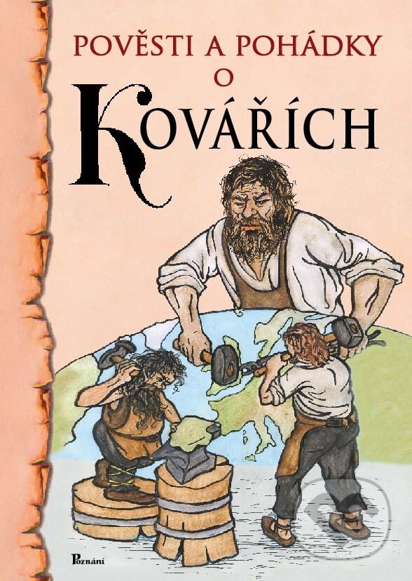 Kniha: Pověsti a pohádky o kovářích (Jan Krba). , 2011