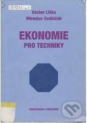 Kniha: Ekonomie pro techniky (Václav Liška). Professional Publishing, 2006
