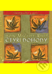 Čtyři dohody - karty 1. vydání (Don Miguel Riuz). Synergie, 2003