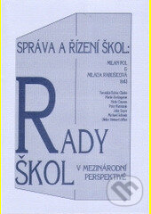 Kniha: Správa a řízení škol: Rady škol v mezinárodní perspektivě (Milan Pol a Milada Rabušicová). Paido, 2010