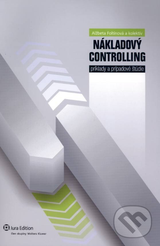Kniha: Nákladový controlling (Alžbeta Foltínová). , 2010