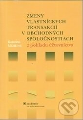 Levně Zmeny vlastníckych transakcií v obchodných spoločnostiach z pohľadu účtovníctva