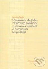 Levně Oceňovanie ako jeden z kľúčových problémov vykazovania informácií o podnikovom hospodárení
