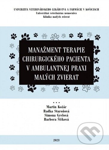 Kniha Manažment terapie chirurgického pacienta v ambulantnej praxi malých zvierat