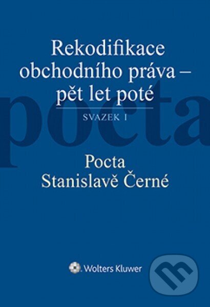 Kniha: Rekodifikace obchodního práva - pět let poté. Svazek I, II. Pocta Stanislavě Černé. Pocta Ireně Pelikánové (Kateřina Eichlerová). Wolters Kluwer ČR, 2019