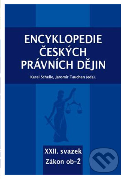 Kniha Encyklopedie českých právních dějin, XXII. svazek Zákon ob-Ž