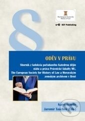 Levně Oděv v právu (Sborník z kolokvia pořádaného Katedrou dějin státu a práva Právnické fakulty MU)