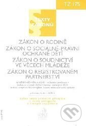 Levně Zákon o rodině. Zákon o sociálně-právní ochraně dětí. Zákon o soudnictví ve věcech mládeže. Zákon o registrovaném partnerství, právní stav ke dni 1.…