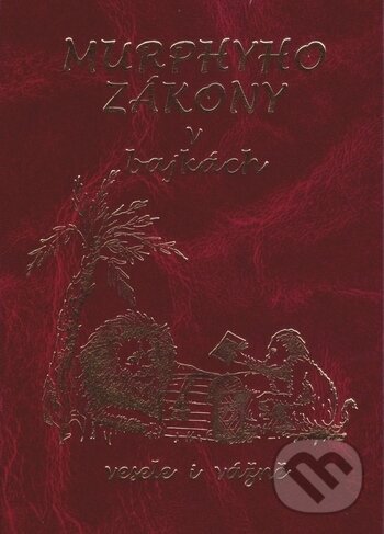 Kniha: Murphyho zákony v bajkách (Autorský kolektív). , 2005