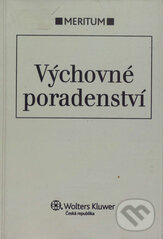 Kniha: Výchovné poradenství (David Čáp a Petra Koutná). Wolters Kluwer ČR, 2011