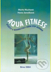 Kniha: Aqua fitness (Hana Janošková a Marta Muchová). Paido, 2005