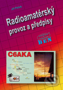 Kniha: Radioamatérský provoz a předpisy (Peček Jiří). BEN - technická literatura
