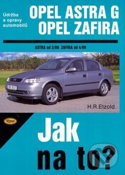 Kniha: Opel Astra/Opel Zafira (Hans-Rüdiger Etzold). , 2001