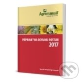 Levně Přípravky na ochranu rostlin 2017 - kolektív autorov - kniha z kategorie Dom, byt a záhrada