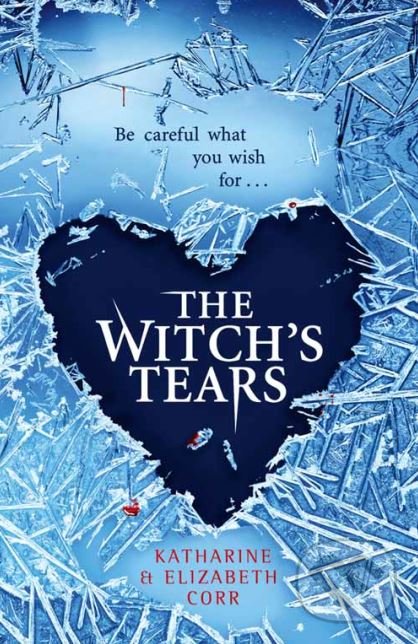 Levně The Witch's Tears - Katharine Corr, Elizabeth Corr - kniha z kategorie Beletria