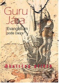Guru Jára – evangelium podle Daore koupíte na Martinus.cz