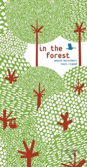 Levně In the Forest - Anouck Boisrobert - kniha z kategorie Naučné knihy