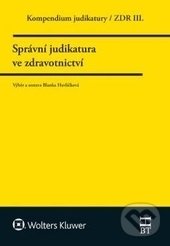 Levně Správní judikatura ve zdravotnictví - Blanka Havlíčková - kniha z kategorie Právo a etika v medicíne