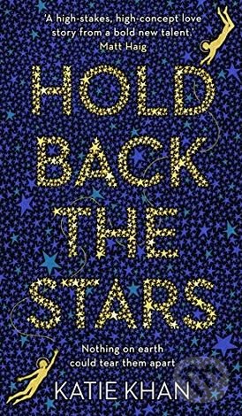 Levně Hold Back the Stars - Katie Khan - kniha z kategorie Beletria