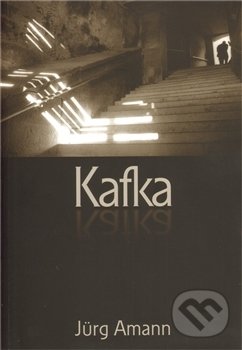 Levně Kafka - Jürg Amann - kniha z kategorie Eseje, úvahy a glosy
