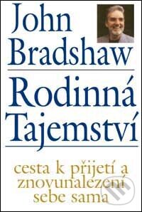 Kniha: Rodinná tajemství (John Bradshaw). Pragma, 2005