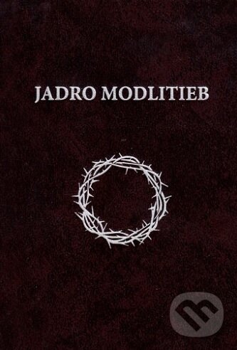 Kniha: Jadro modlitieb (Tranoscius)