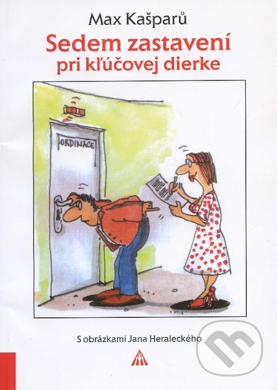 Kniha: Sedem zastavení pri kľúčovej dierke (Max Kašparů). , 2004
