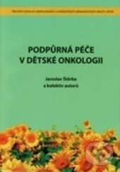 Levně Podpůrná péče v dětské onkologii - Jaroslav Štěrba, kolektiv autorů