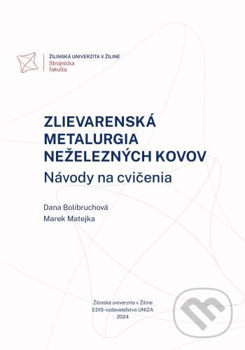 Levně Zlievarenská metalurgia neželezných kovov. Návody na cvičenia - kniha z kategorie Vysoké školy