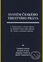 Kniha: Systém českého trestního práva (Vladimír Solnař). Aleš Čeněk, 2009