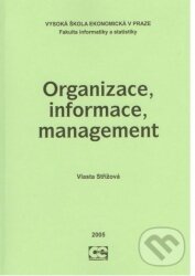 Kniha: Organizace, informace, management (Střížová Vlasta). , 2005