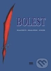 Kniha: Bolest (Jiří Kozák, Miloslav Kršiak a Richard Rokyta). Tigis, 2006