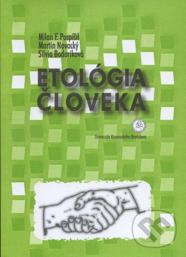 Kniha: Etológia človeka (Milan F. Pospíšil). Univerzita Komenského Bratislava, 2009