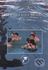 Kniha: Halliwickova metoda plavání (Eva Táborská a Jaromír Sláma). Masarykova univerzita, 2009